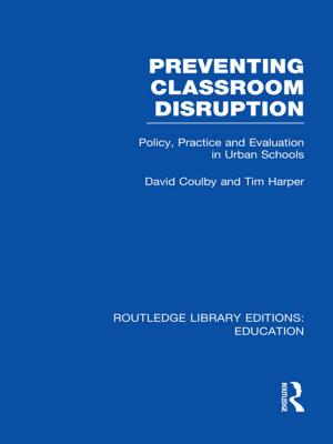 Cover of the book Preventing Classroom Disruption (RLE Edu O) by Dennis Parker, John Handmer