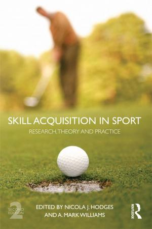 Cover of the book Skill Acquisition in Sport by Julie Nelson