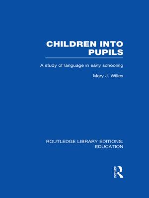 Cover of the book Children into Pupils (RLE Edu I) by James Sanders