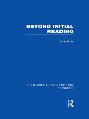 Cover of the book Beyond Initial Reading (RLE Edu I) by 