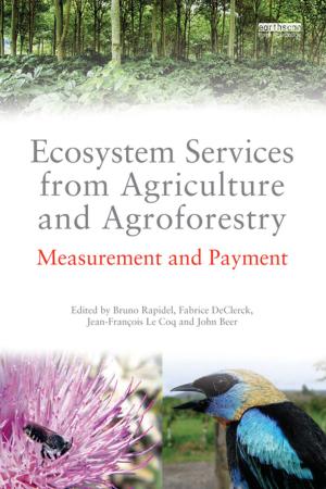 Cover of the book Ecosystem Services from Agriculture and Agroforestry by Steven Langdon, Archibald R.M. Ritter, Yiagadeesen Samy