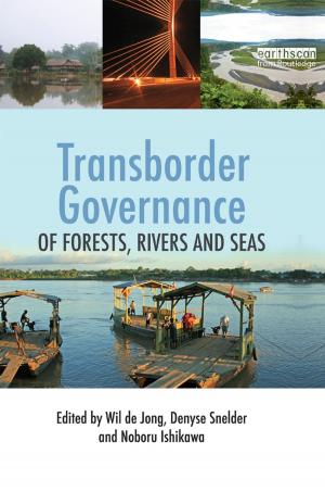 Cover of the book Transborder Governance of Forests, Rivers and Seas by Jerome L. Myers, Arnold D. Well, Robert F. Lorch Jr