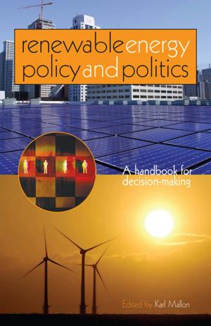 Cover of the book Renewable Energy Policy and Politics by Daniel A. Baugh, Daniel Baugh