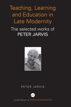 Cover of the book Teaching, Learning and Education in Late Modernity by Jonathan Pitches