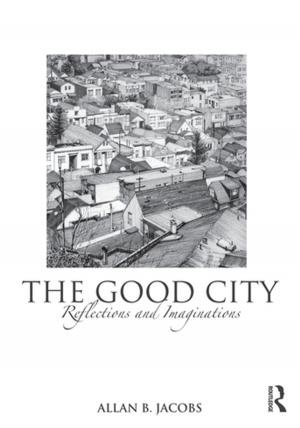 Cover of the book The Good City by Ron Meyer, Ronald Meijers