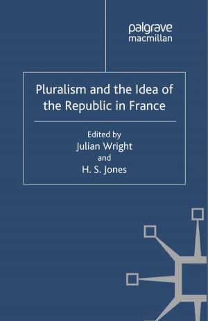 Cover of the book Pluralism and the Idea of the Republic in France by Peter Webster
