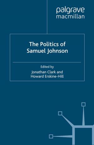 Cover of the book The Politics of Samuel Johnson by H. Kriesi, D. Bochsler, J. Matthes, S. Lavenex, M. Bühlmann, F. Esser