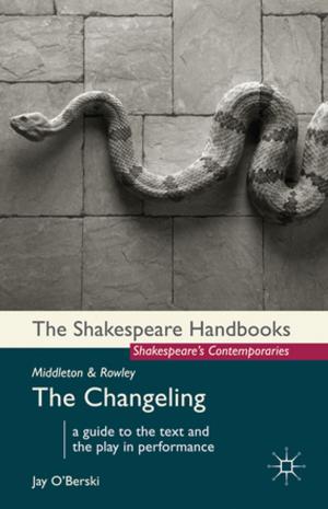 Cover of the book Middleton and Rowley: The Changeling by Les 