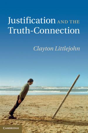 Cover of the book Justification and the Truth-Connection by Machiel van Frankenhuijsen