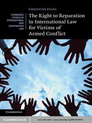Cover of the book The Right to Reparation in International Law for Victims of Armed Conflict by Eva Magnusson, Jeanne Marecek