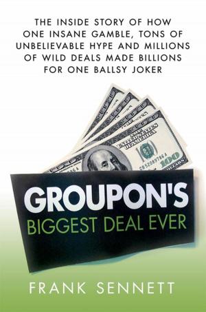 Cover of the book Groupon's Biggest Deal Ever by Martin Mayer