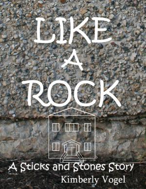 Cover of the book Like a Rock: A Sticks and Stones Story by Sidra Shaukat
