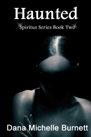 Book cover of Haunted, A Paranormal Romance, Spiritus Series Book 2