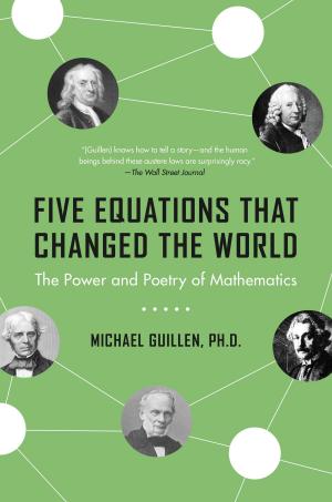 Cover of the book Five Equations That Changed the World by Scott McGaugh