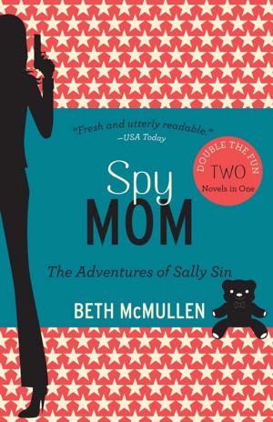 Cover of the book Spy Mom by Mark Reinfeld, Jennifer Murray