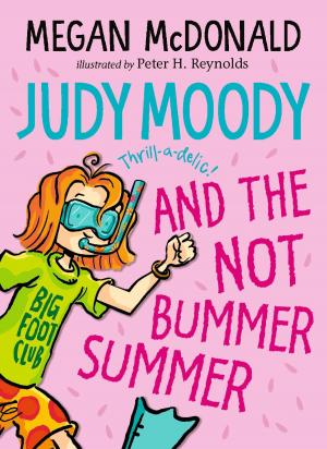 Cover of the book Judy Moody and the NOT Bummer Summer by Jessica Courtney-Tickle, Celine Kiernan