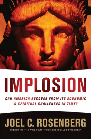 Cover of the book IMPLOSION: Can America Recover from Its Economic and Spiritual Challenges in Time? by Jerry B. Jenkins
