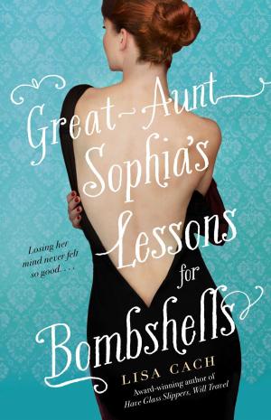Cover of the book Great-Aunt Sophia's Lessons for Bombshells by V.C. Andrews