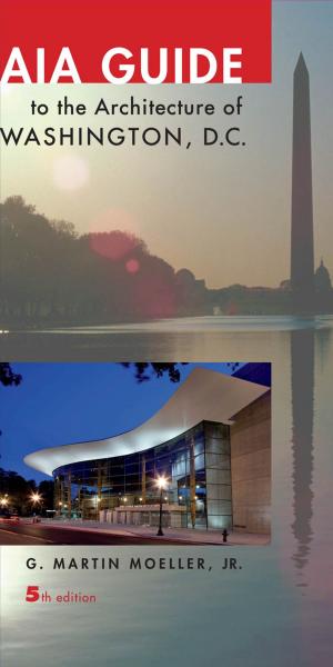 Cover of the book AIA Guide to the Architecture of Washington, D.C. by James Martin, James E. Samels