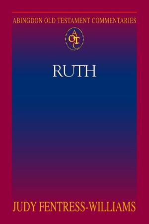 bigCover of the book Abingdon Old Testament Commentaries: Ruth by 