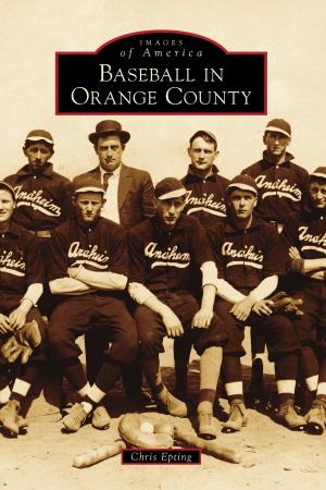 Cover of the book Baseball in Orange County by Sandra F. Mather Ph.D., Bob Schoppe