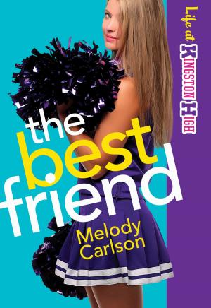 Cover of the book Best Friend, The (Life at Kingston High Book #2) by Mel Lawrenz