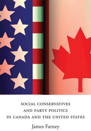Cover of the book Social Conservatives and Party Politics in Canada and the United States by 