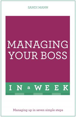 Cover of the book Managing Your Boss In A Week by David McWhir