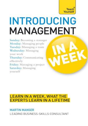 Book cover of Introducing Management in a Week: Teach Yourself