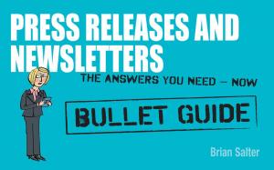Book cover of Newsletters and Press Releases: Bullet Guides