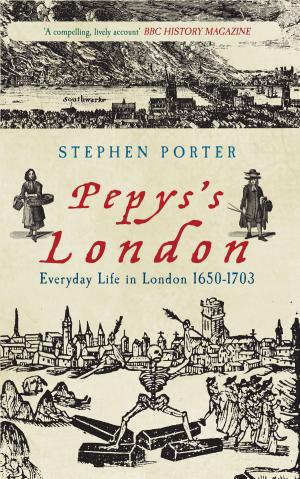 Book cover of Pepyss London: Everyday Life in London 1650-1703