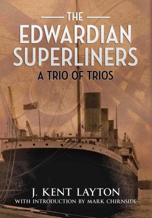 Cover of the book The Edwardian Superliners by Steve Wallis