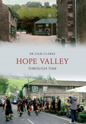 Cover of the book Hope Valley Through Time by Nick Robins