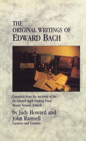 Cover of the book The Original Writings Of Edward Bach by Mel Cash