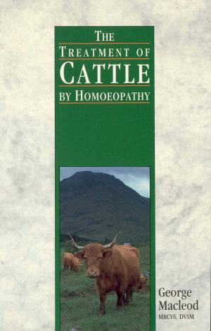Cover of the book The Treatment Of Cattle By Homoeopathy by Angela Hartnett