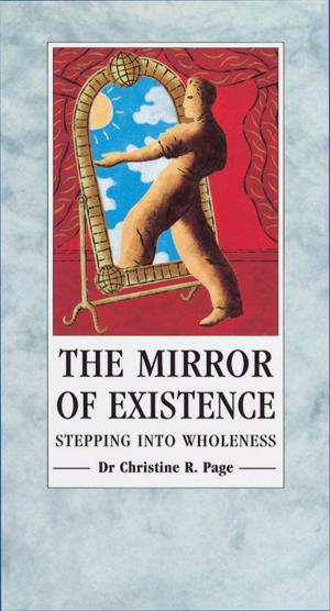 Cover of the book The Mirror Of Existence by Lya Fett Luft