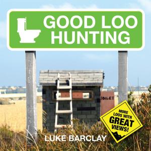 Cover of the book Good Loo Hunting by Llewellyn Dowd, Phil McCracken
