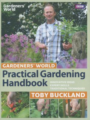 Cover of the book Gardeners' World Practical Gardening Handbook by Paddy Agnew