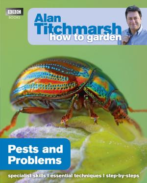 Book cover of Alan Titchmarsh How to Garden: Pests and Problems