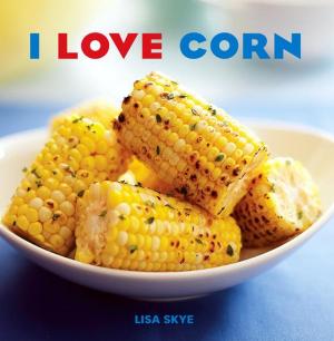 Cover of the book I Love Corn by Scott Adams