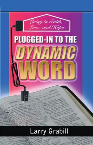 Cover of the book Plugged-In to the Dynamic Word by K Vuataki