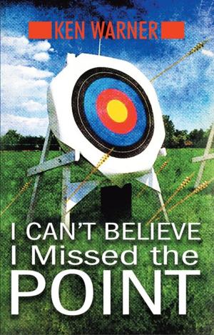 Cover of the book I Can't Believe I Missed the Point by Victor Matthews PhD