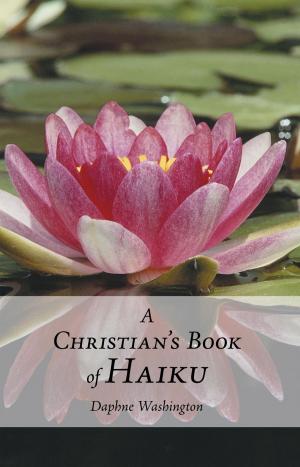 Cover of the book A Christian’S Book of Haiku by Dale Roach