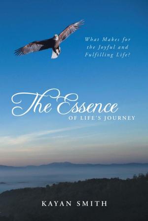 Cover of the book The Essence of Life's Journey by G. Bradley Nelson