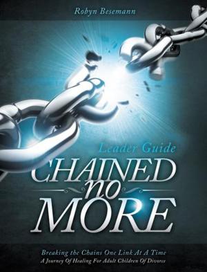 Cover of the book Chained No More (Leader Guide) by Carl Carlson