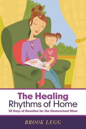 Cover of the book The Healing Rhythms of Home by Dr. Samuel White III