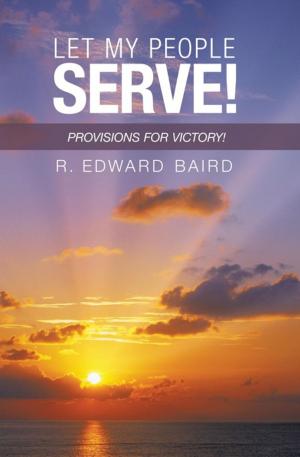 Cover of the book Let My People Serve! by Lonnie-Sharon Williams