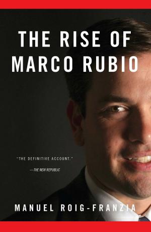 Cover of the book The Rise of Marco Rubio by Roy Jr. Morris