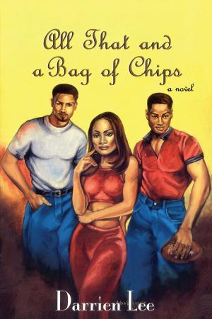 Cover of the book All That and a Bag of Chips by Lee Hayes