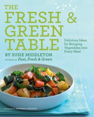 Cover of the book The Fresh & Green Table by Yigit Pura